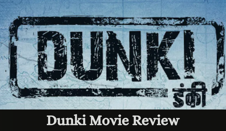 Dunki Movie Review