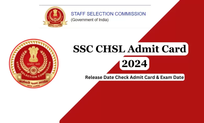 SSC CHSL 2024 Admit Card
